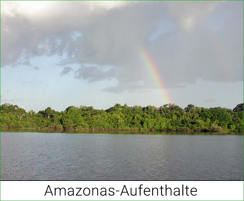 Aufenthalte in Amazonien